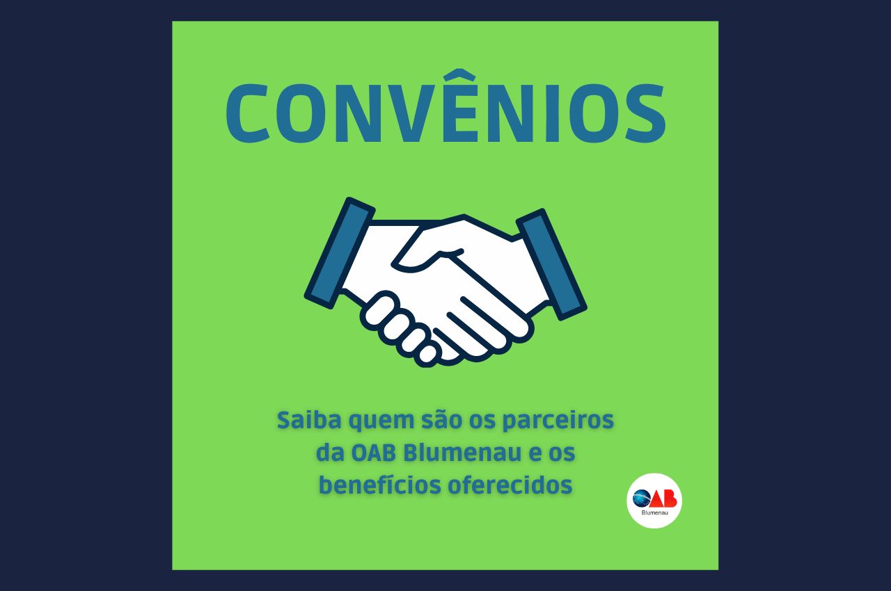 Convênios garantem descontos e outros benefícios a advogados de Blumenau e Pomerode