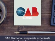 OAB Blumenau suspende expediente nos dias 3 e 4 de março devido ao recesso de Carnaval