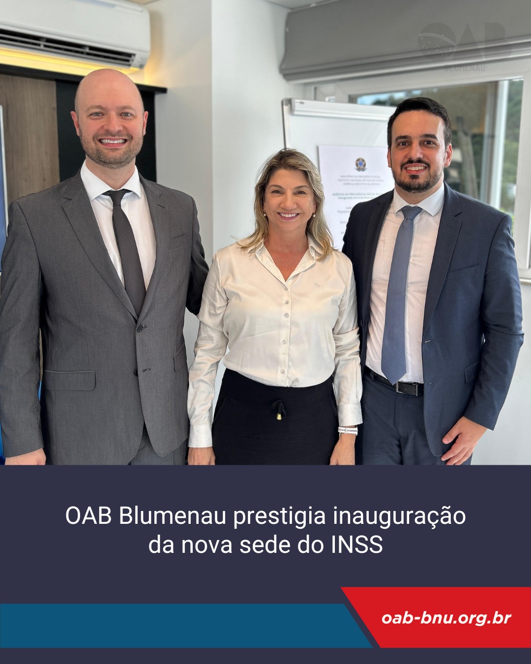 Representantes da OAB Blumenau prestigiam inauguração da nova sede do INSS na cidade