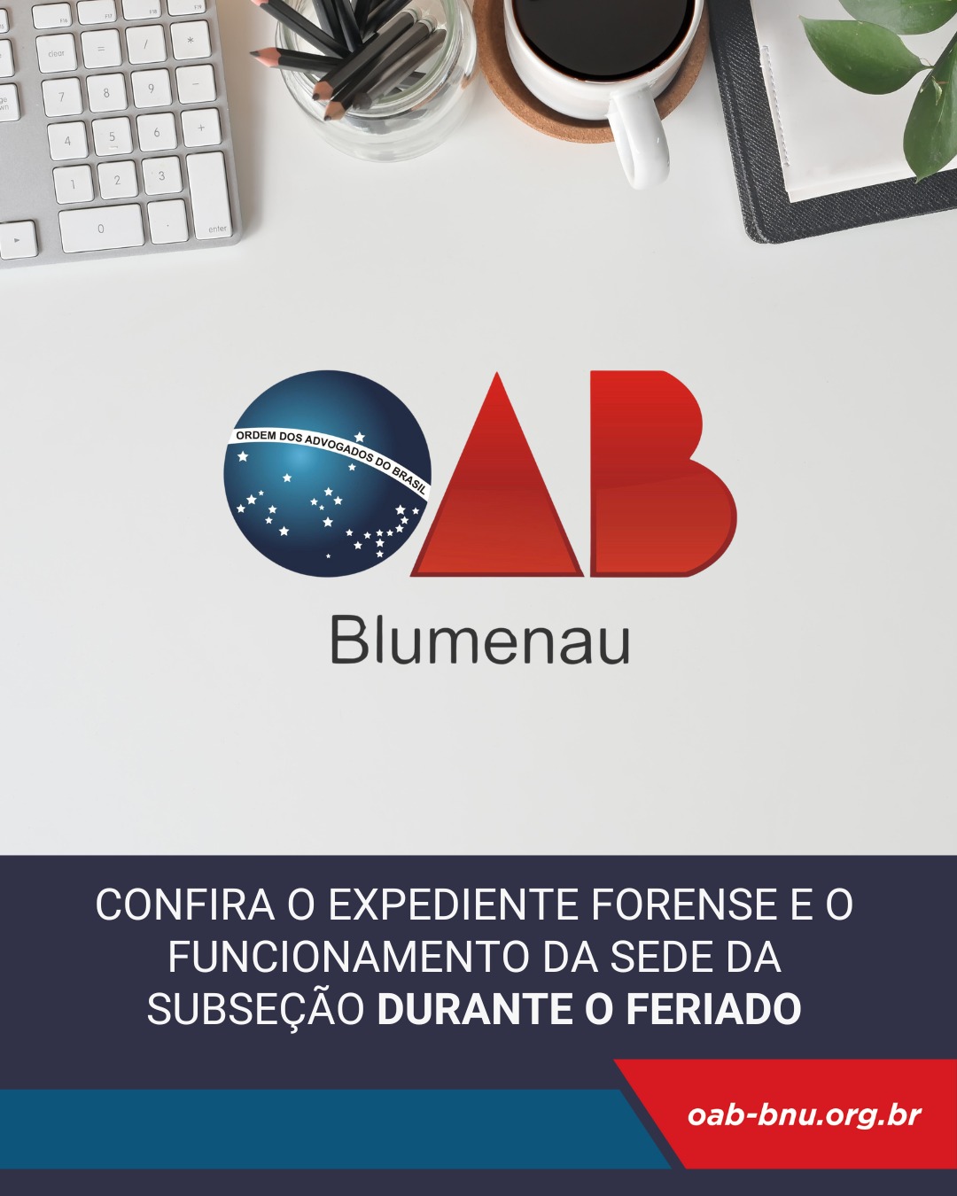 OAB Blumenau informa sobre o expediente do Judiciário e da instituição no feriado de Páscoa e Tiradentes OAB Blumenau informa sobre o expediente do Judiciário e da instituição no feriado de Páscoa e Tiradentes