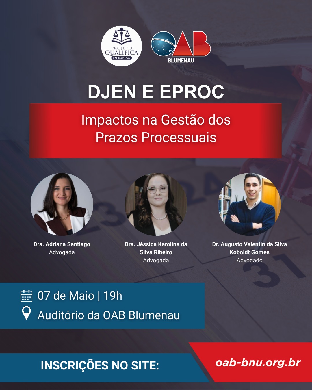 OAB Blumenau promove evento sobre os impactos do DJEN e EPROC na gestão de prazos processuais OAB Blumenau promove evento sobre os impactos do DJEN e EPROC na gestão de prazos processuais