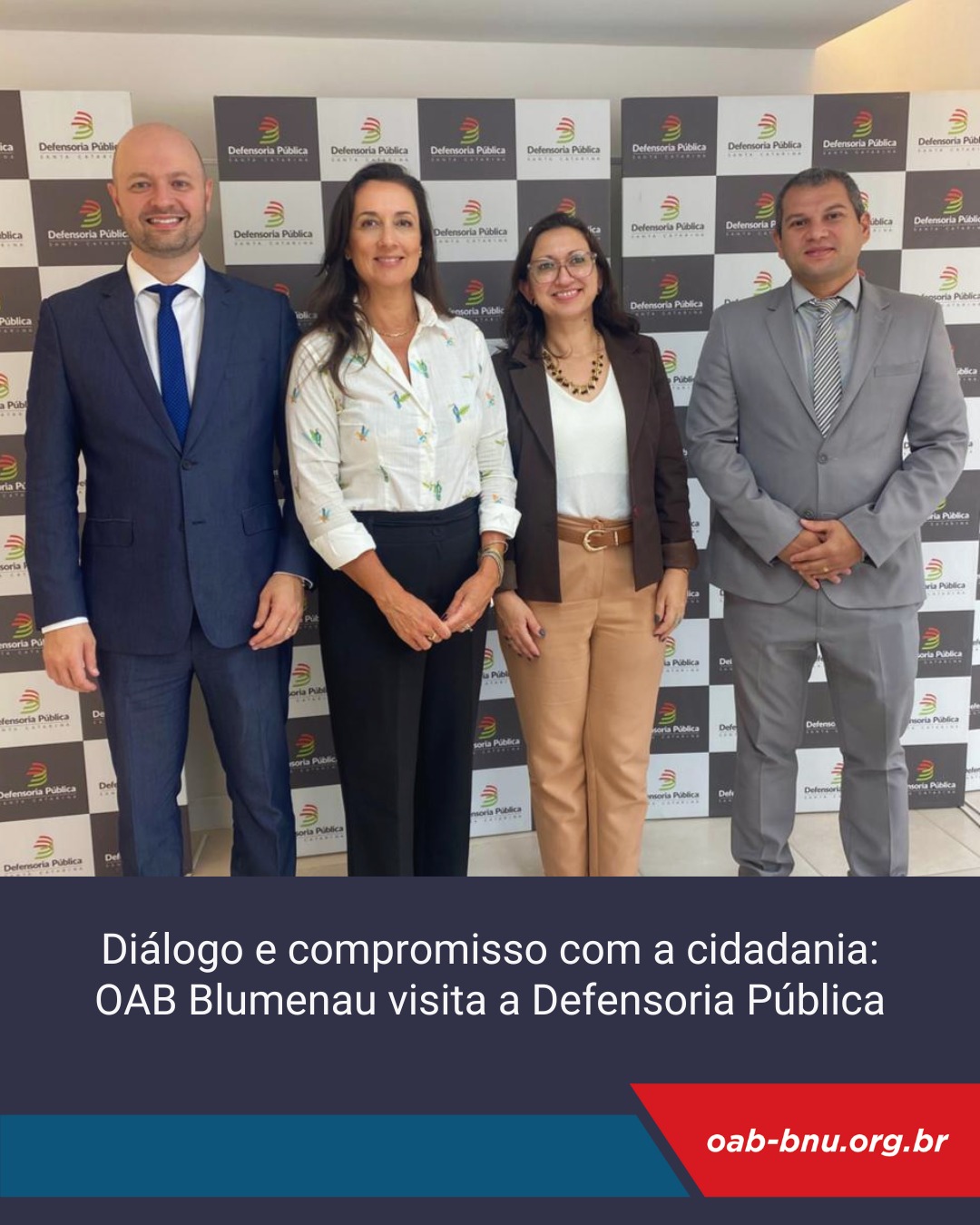 Defensoria Pública recebe visita de representantes da OAB Blumenau Defensoria Pública recebe visita de representantes da OAB Blumenau