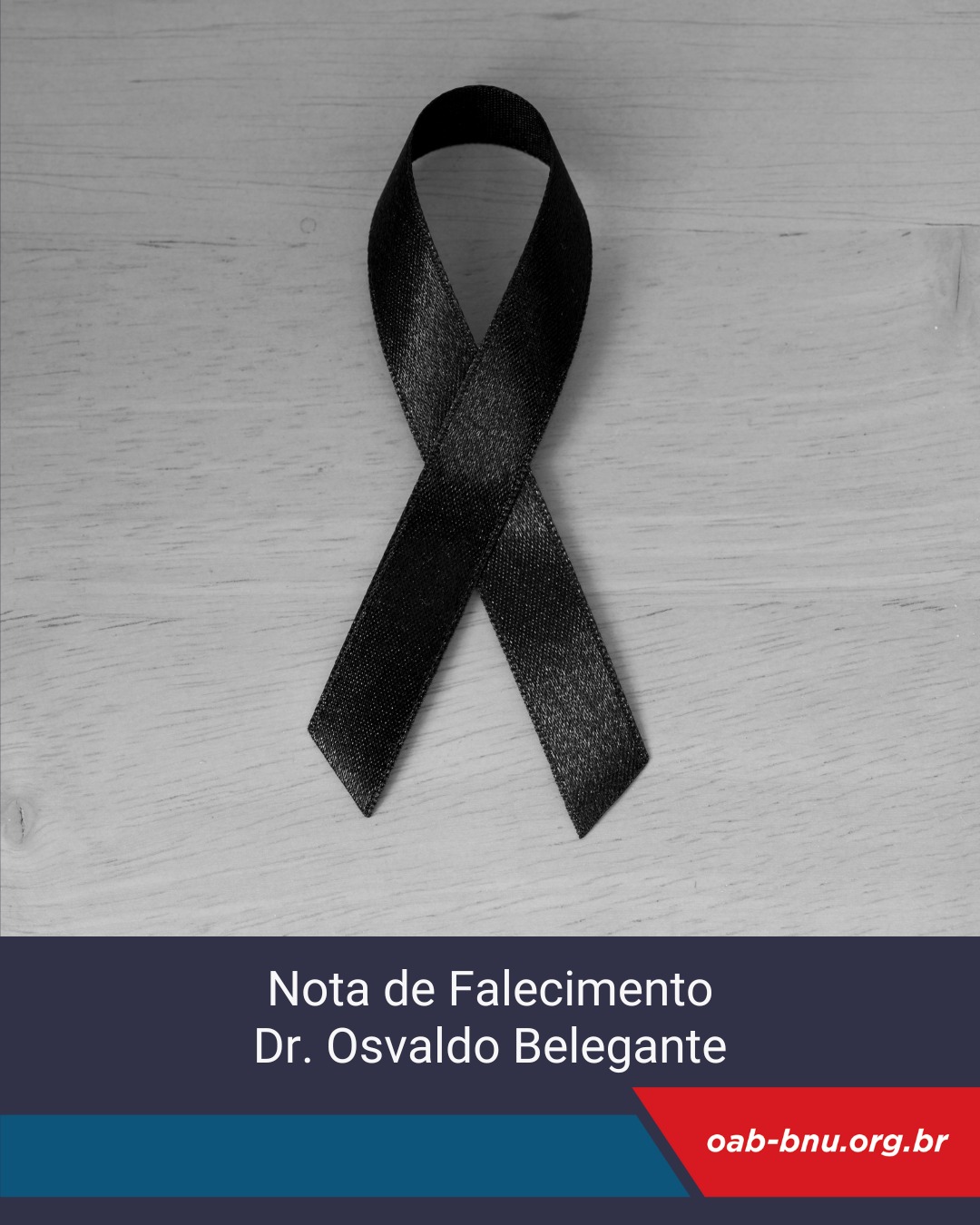 Nota de Falecimento Dr. Osvaldo Belegante Nota de Falecimento Dr. Osvaldo Belegante