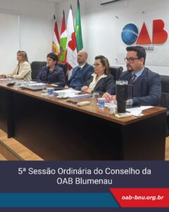 5ª Reunião Ordinária do Conselho do OAB Blumenau