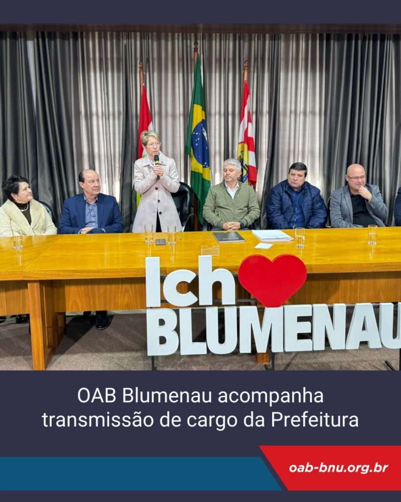 OAB prestigia solenidade de transmissão de cargo na Prefeitura de Blumenau