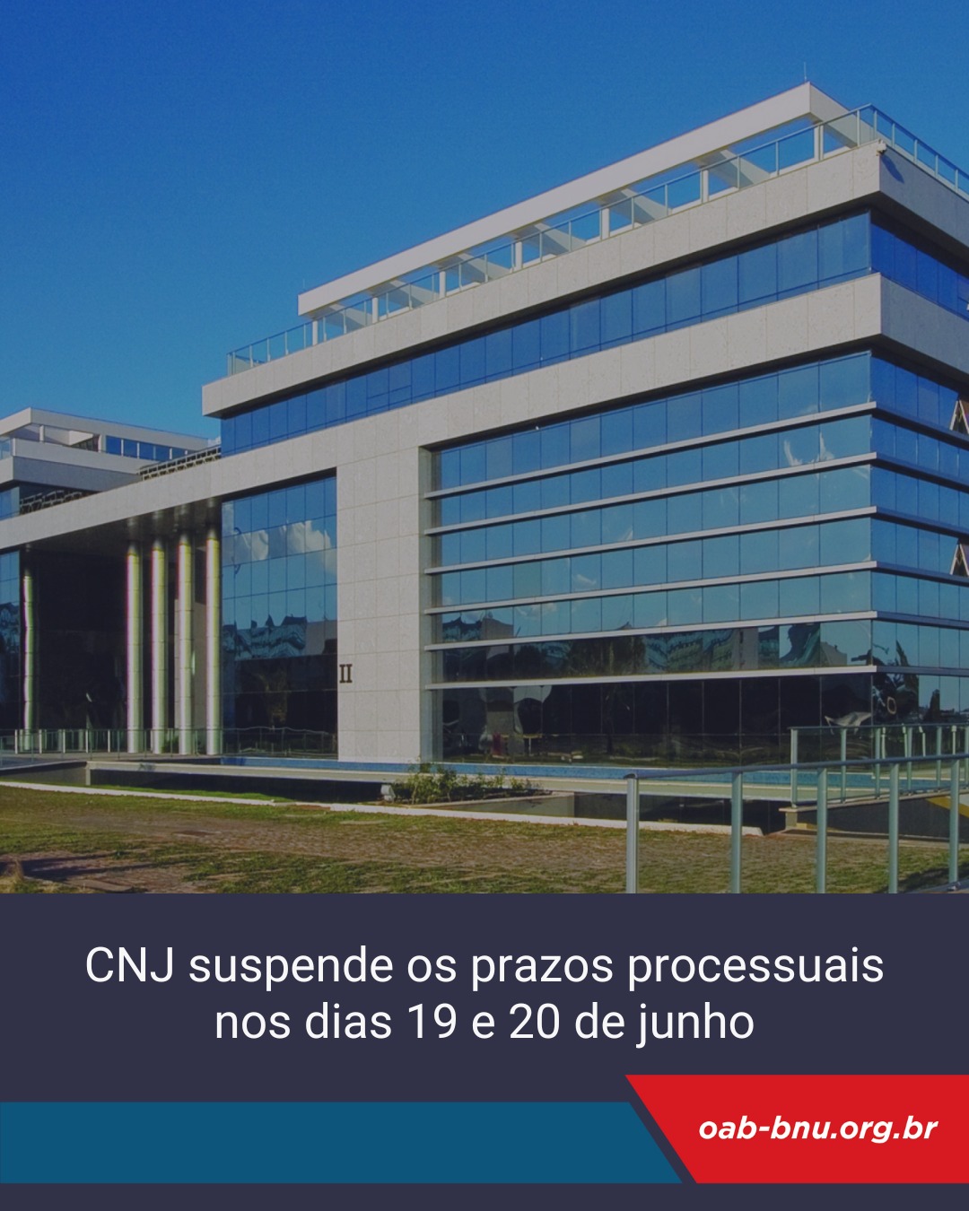 CNJ atende solicitação e suspende os prazos processuais