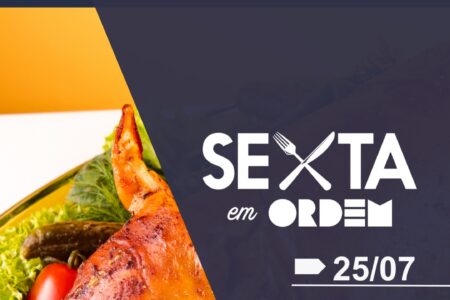 Sexta em Ordem - 25 de Julho