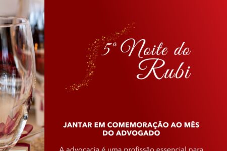 OAB Blumenau promove a 5ª edição da Noite do Rubi em homenagem ao Mês da Advocacia