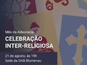OAB Blumenau promove Celebração              Inter-religiosa e realiza censo inédito sobre diversidade religiosa na advocacia