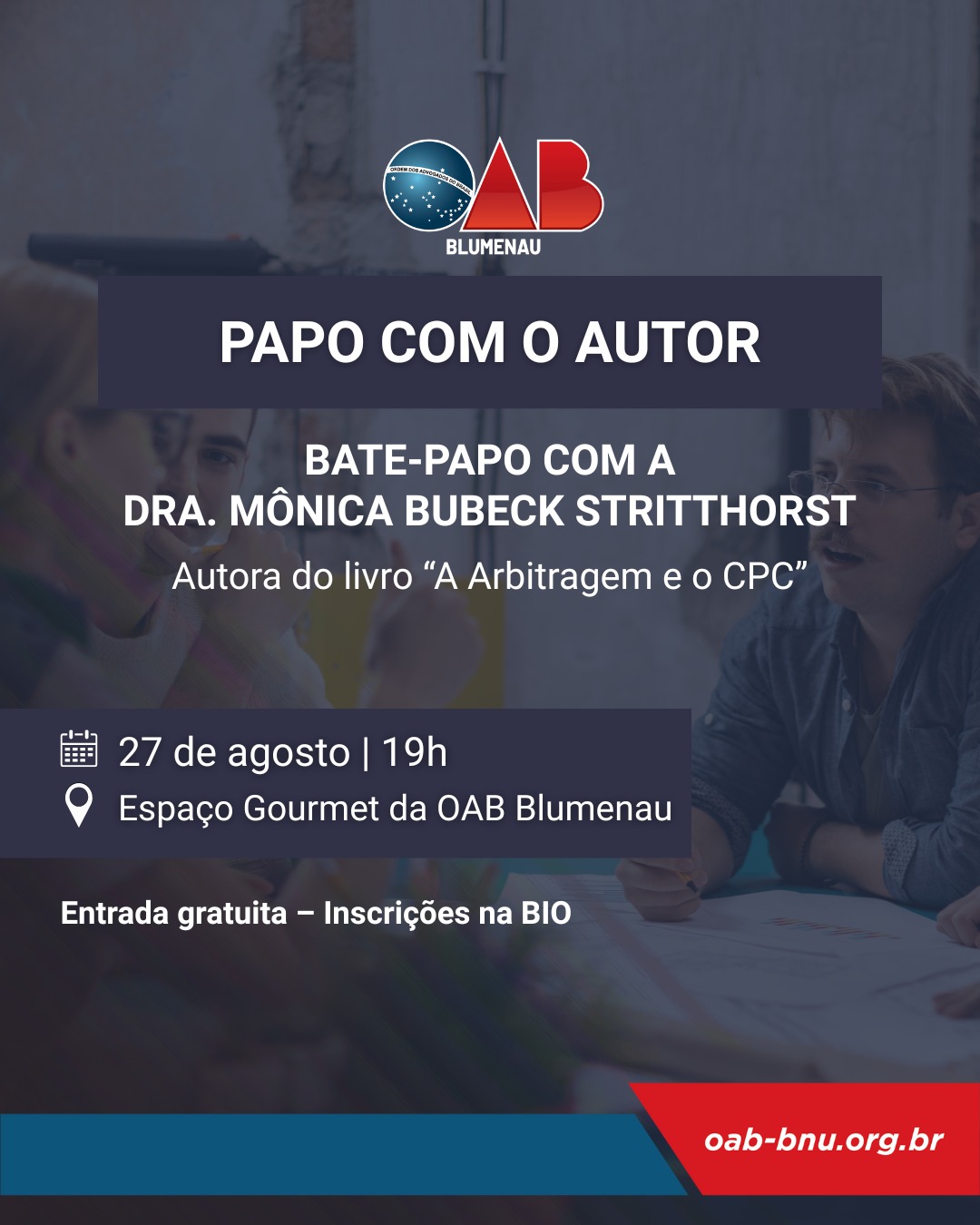 OAB Blumenau promove 1ª edição do “Papo com o Autor” com foco em Arbitragem e CPC OAB Blumenau promove 1ª edição do “Papo com o Autor” com foco em Arbitragem e CPC