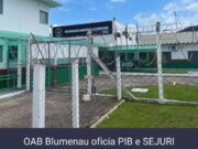 Demora no atendimento prejudica advocacia na Penitenciária de Blumenau: OAB cobra providências da SEJURI