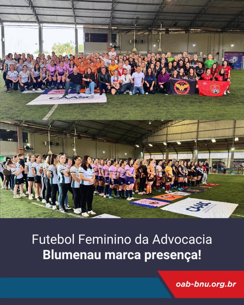 OAB Blumenau participa do Campeonato Estadual de Futebol Feminino da                  OAB/SC – CAASC