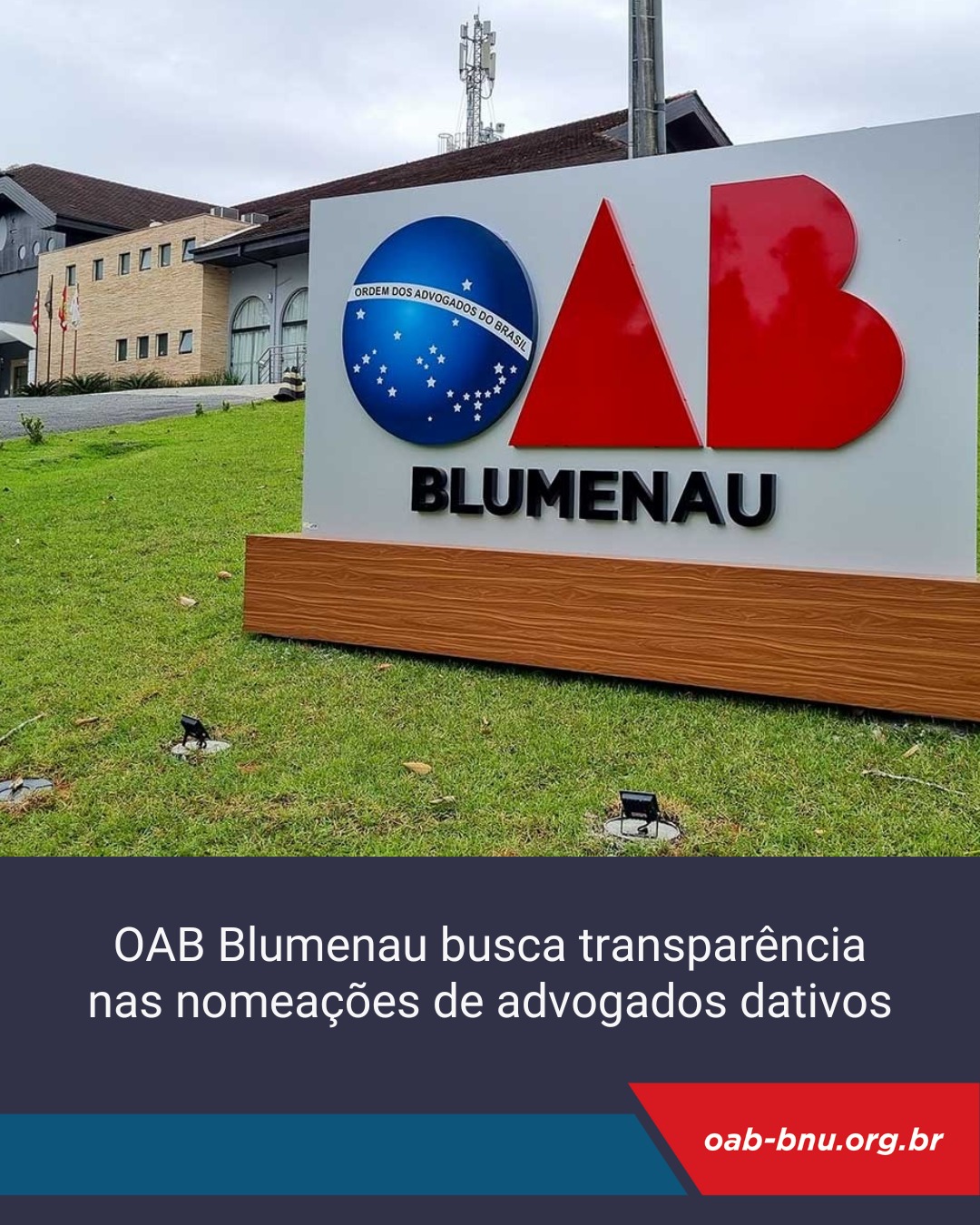 OAB Blumenau busca transparência no processo de nomeação de advogados dativos. OAB Blumenau busca transparência no processo de nomeação de advogados dativos.