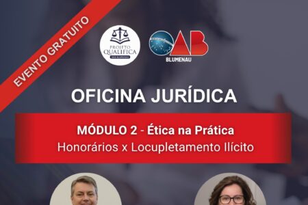 Oficina Prática da Advocacia – Segundo Módulo aborda Ética na Profissão