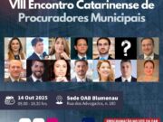 VIII Encontro Estadual de Procuradores Municipais celebra 10 anos em Blumenau