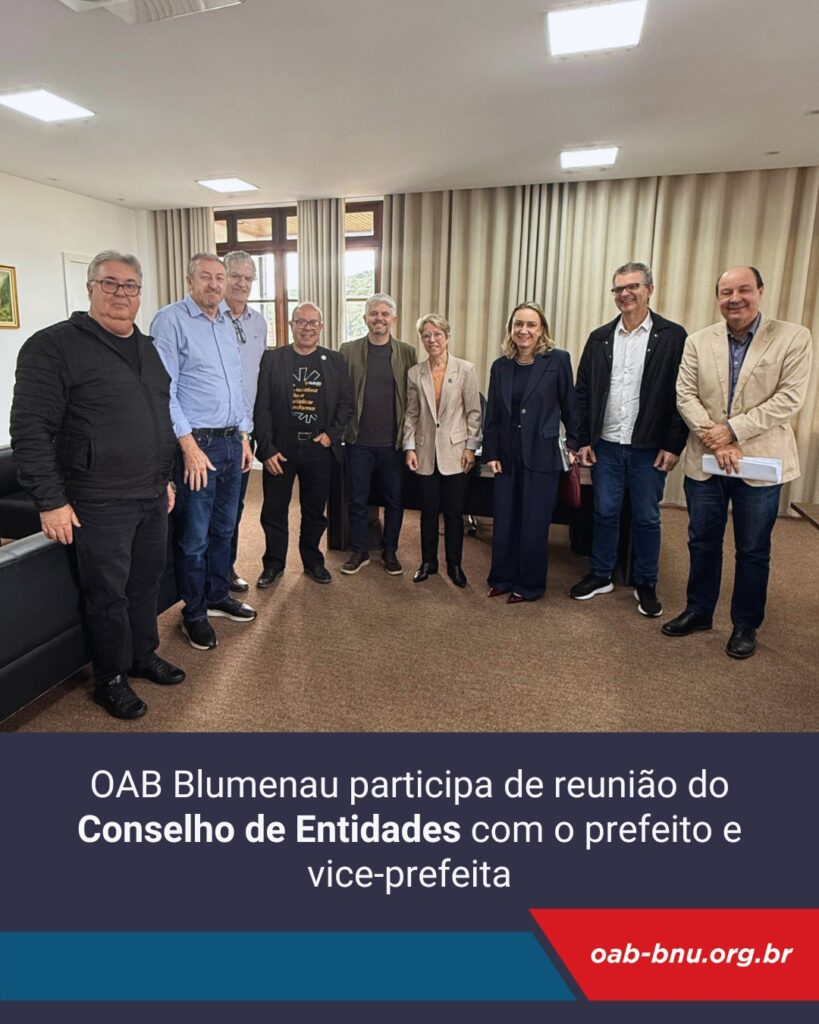 OAB Blumenau participa de reunião do Conselho de Entidades com o prefeito e vice-prefeita para alinhar pautas prioritárias