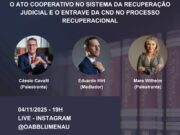 Projeto OAB QUALIFICA – Live no Instagram vai abordar o Ato cooperativo no sistema de recuperação judicial e o entrave da CND no processo recuperacional.