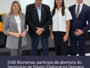 OAB Blumenau participa da abertura do Primeiro Seminário de Direito Eleitoral na Semana Acadêmica de Direito da Uniasselvi