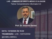 OAB Blumenau promove live especial com o Prof. Dr. Eduardo Dantas sobre “Consentimento Informado 5.0”