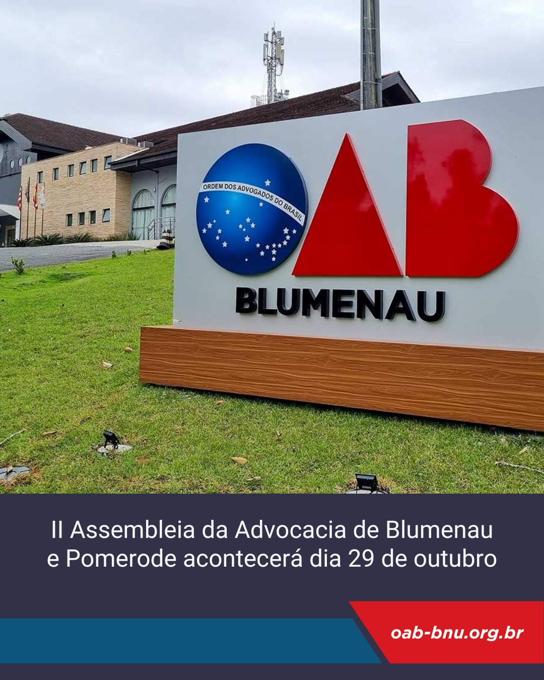 II Assembleia da Advocacia de Blumenau e Pomerode acontecerá dia 29 de outubro II Assembleia da Advocacia de Blumenau e Pomerode acontecerá dia 29 de outubro