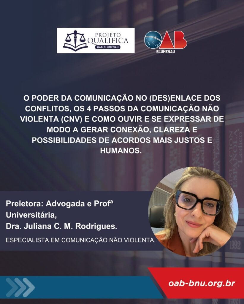 Qualifica OAB Blumenau promove encontro sobre Comunicação Não Violenta nas relações jurídicas e familiares