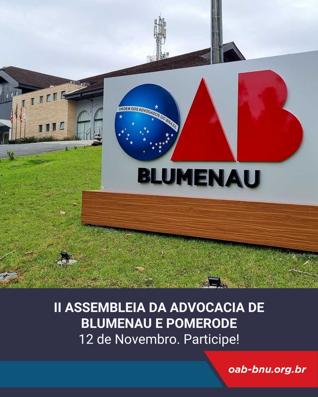 Convite – II Assembleia da Advocacia de Blumenau e Pomerode Convite – II Assembleia da Advocacia de Blumenau e Pomerode