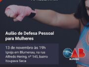 OAB Blumenau promove Aula de Técnicas de Defesa Pessoal Feminina com foco em autonomia, segurança e prevenção à violência