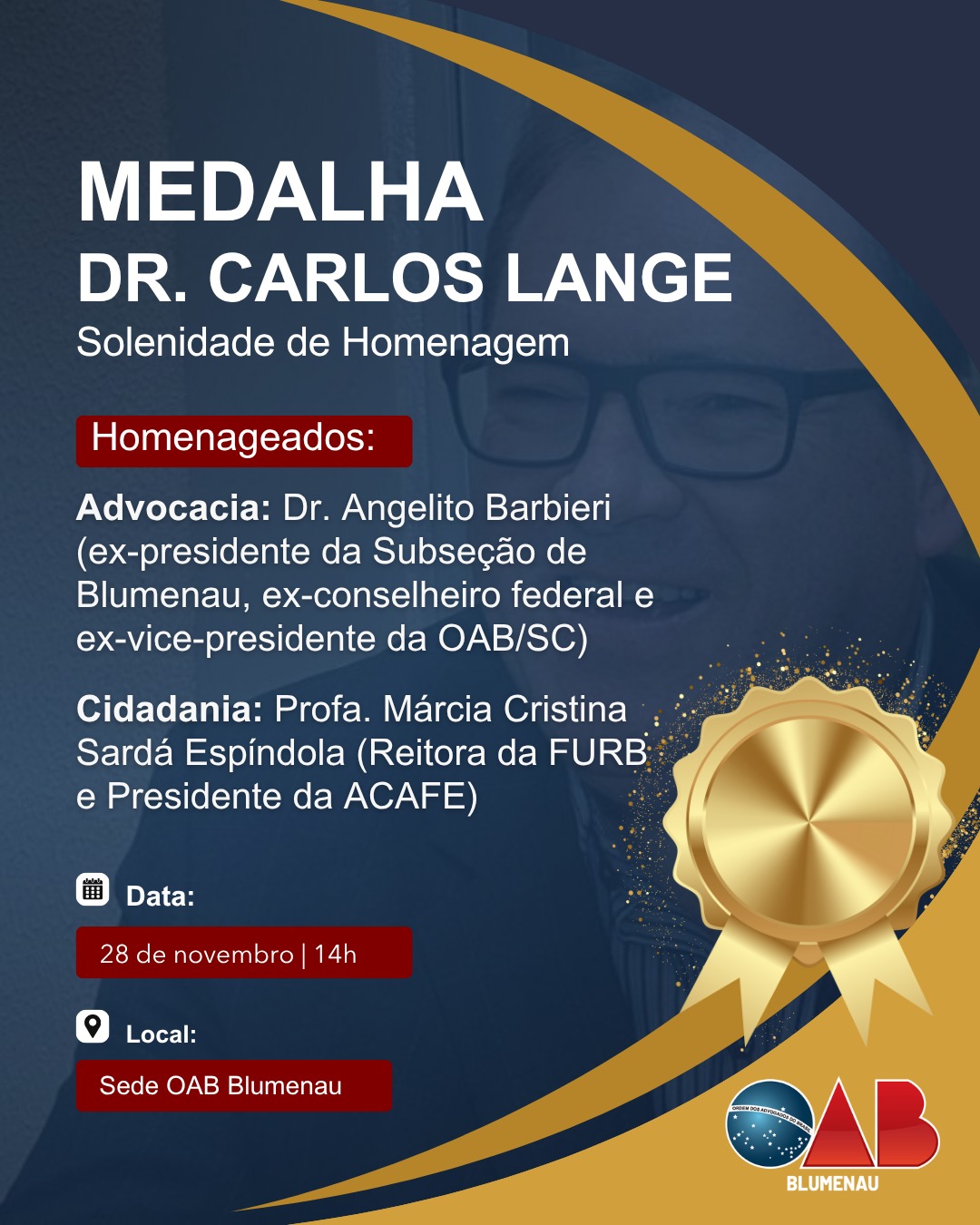 OAB Blumenau lança Comenda Dr. Carlos Lange e homenageia personalidades que marcaram a advocacia e a vida comunitária OAB Blumenau lança Comenda Dr. Carlos Lange e homenageia personalidades que marcaram a advocacia e a vida comunitária