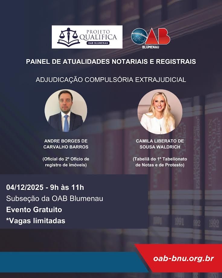 Painel de Atualidades Notariais e Registrais aborda Adjudicação Compulsória Extrajudicial na OAB Blumenau