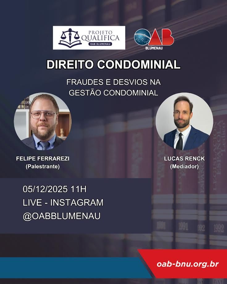 OAB Blumenau promove Live sobre fraudes e desvios na gestão condominial OAB Blumenau promove Live sobre fraudes e desvios na gestão condominial