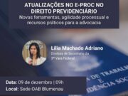 OAB Blumenau promove encontro presencial sobre novas ferramentas do e-Proc no Direito Previdenciário
