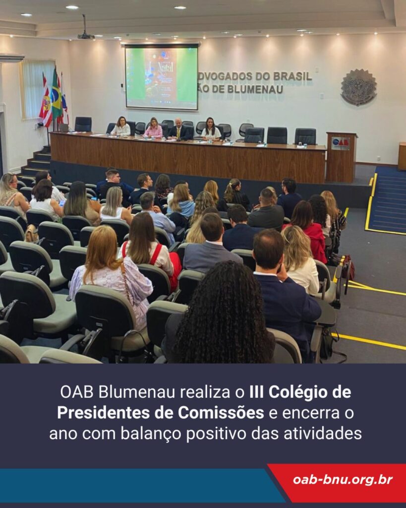 OAB Blumenau realiza o III Colégio de Presidentes de Comissões e encerra o ano com balanço positivo das atividades