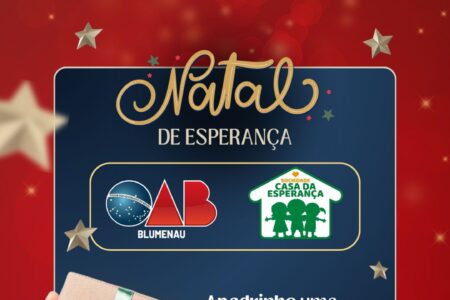 OAB Blumenau lança Campanha de Natal para apadrinhar 120 crianças da Casa da Esperança