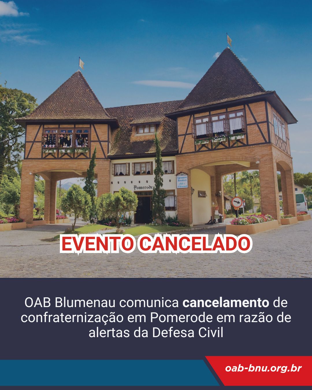 OAB Blumenau comunica cancelamento de confraternização em Pomerode em razão de alertas da Defesa Civil