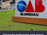 OAB Blumenau divulga funcionamento em regime de plantão e suspensão de prazos no recesso de fim de ano