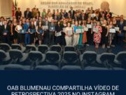 OAB Blumenau apresenta vídeo institucional com o balanço de 2025