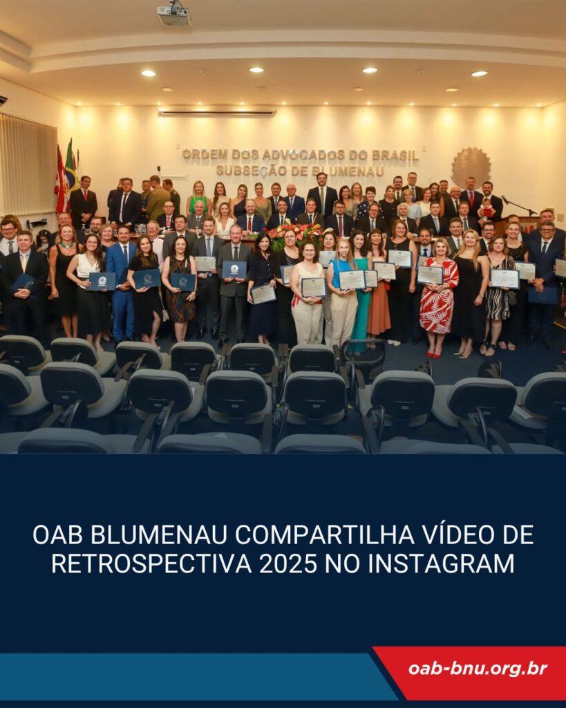 OAB Blumenau apresenta vídeo institucional com o balanço de 2025