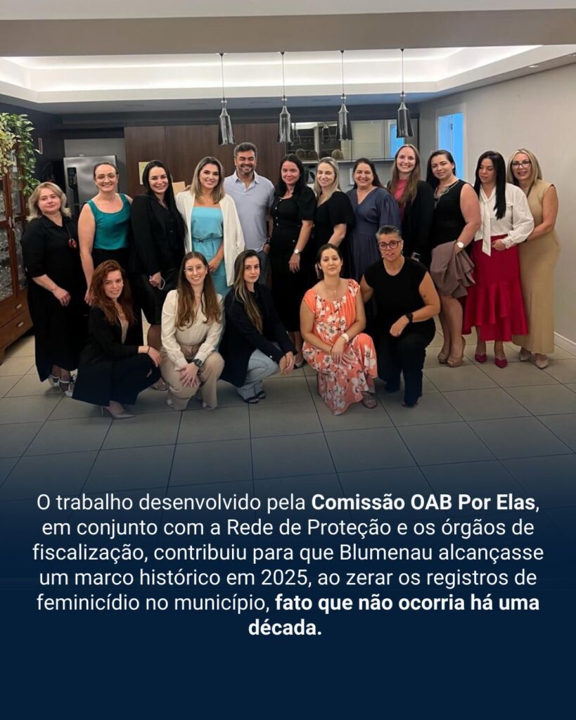Blumenau zera registros de feminicídio em 2025 com atuação integrada da Rede de Proteção e participação ativa da OAB
