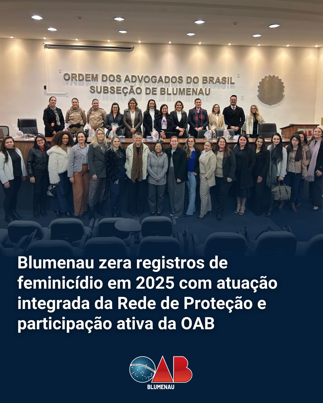 Blumenau zera registros de feminicídio em 2025 com atuação integrada da Rede de Proteção e participação ativa da OAB
