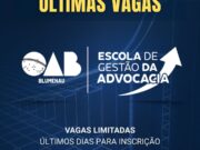 Últimas vagas: Escola de Gestão Advocacia da OAB Blumenau inicia primeira turma em fevereiro