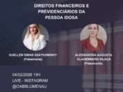 Comissão de Direito da Pessoa Idosa promove Live sobre direitos financeiros e previdenciários