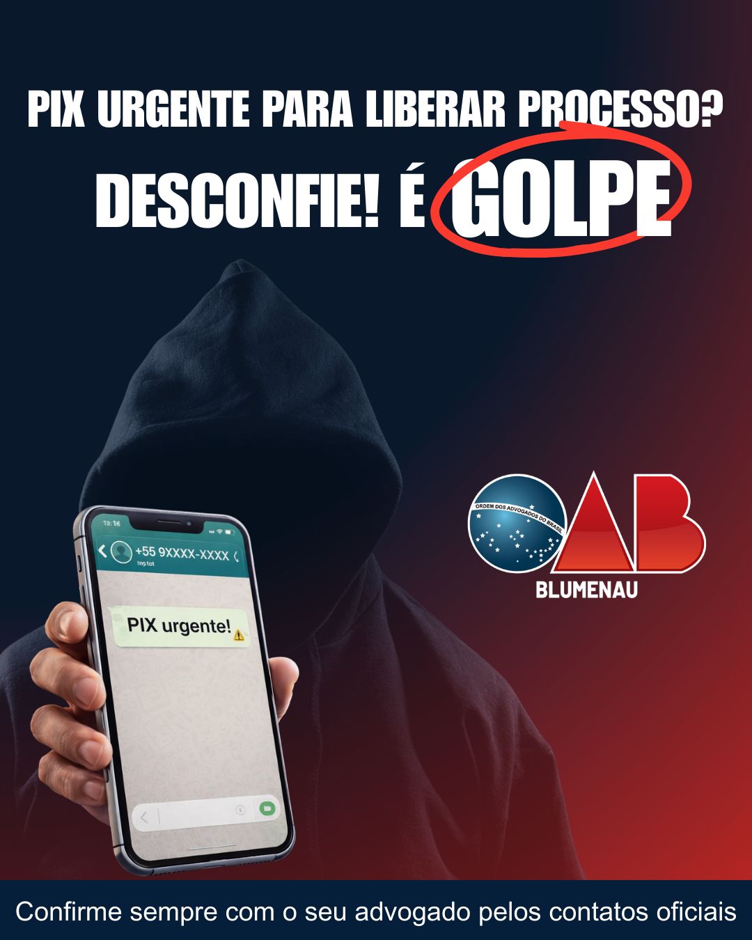 OAB Blumenau intensifica alerta contra o golpe do falso advogado e orienta população e profissionais OAB Blumenau intensifica alerta contra o golpe do falso advogado e orienta população e profissionais