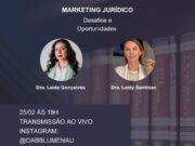 Comissão de Empreendedorismo Jurídico promove Live sobre Marketing Jurídico e os desafios da advocacia no ambiente digital