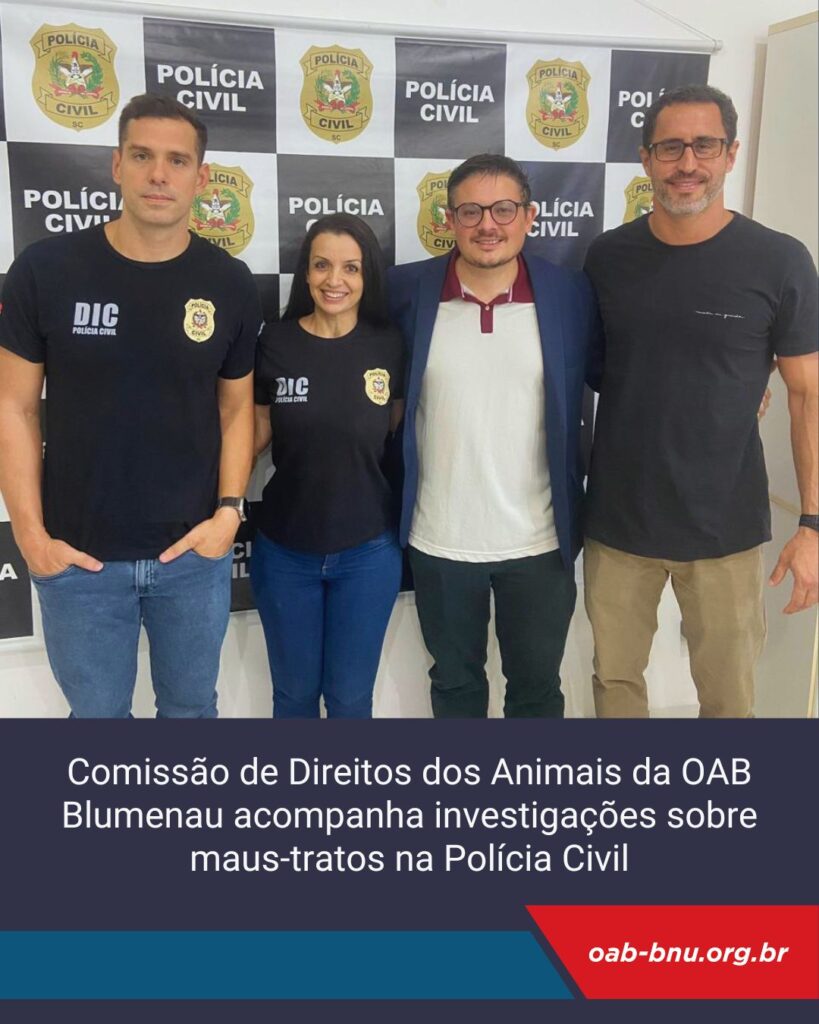 Comissão de Direitos dos Animais da OAB Blumenau acompanha investigações sobre maus-tratos na Polícia Civil