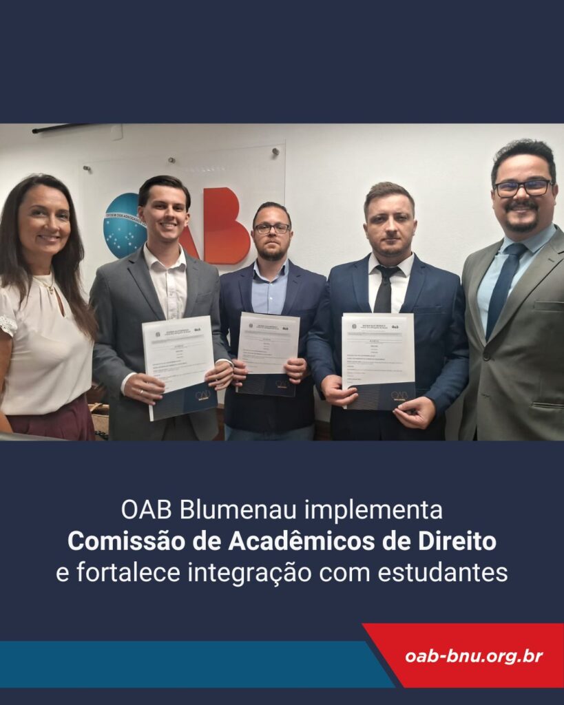 OAB Blumenau institui Comissão de Acadêmicos de Direito e amplia integração com a comunidade universitária