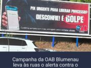 Campanha da OAB Blumenau contra o “falso advogado” ganha as ruas de Blumenau e Pomerode