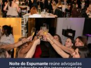 Noite do Espumante reúne advogadas em celebração ao Dia Internacional da Mulher na OAB Blumenau