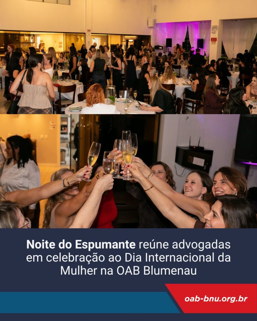 Noite do Espumante reúne advogadas em celebração ao Dia Internacional da Mulher na OAB Blumenau