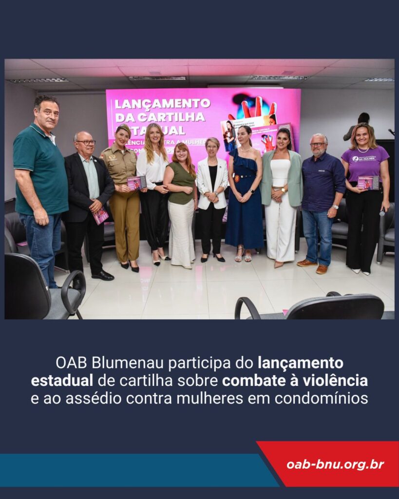 OAB Blumenau participa do lançamento estadual de cartilha sobre combate à violência e ao assédio contra mulheres em condomínios