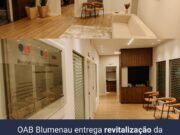 OAB Blumenau entrega reforma da área administrativa da sede